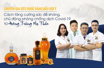 Đông trùng hạ thảo Vietfarm - Sản phẩm được các chuyên gia hàng đầu khuyên dùng trong tăng cường sức đề kháng, phòng chống dịch bệnh Covid-19