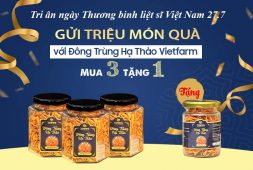 Chương trình tri ân nhân ngày thương binh liệt sĩ Việt Nam 27/7 của Đông trùng hạ thảo Vietfarm