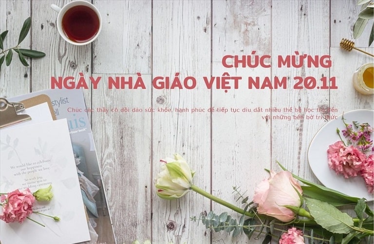 Gửi lời chúc chân thành đến thầy cô nhân ngày 20/11