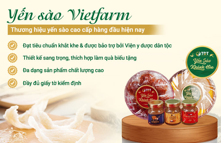 Yến sào Vietfarm - Thương hiệu cung cấp yến sào cao cấp đem lại nhiều giá trị cho sức khỏe