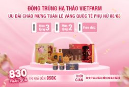 Siêu Tiệc Ưu Đãi 8/3 - Thay Lời Yêu Thương Từ Đông Trùng Hạ Thảo Vietfarm