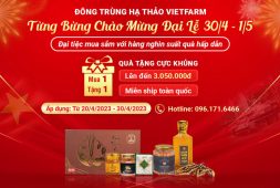 Tưng Bừng Mừng Đại Lễ 30/4 - 1/5 Với Hàng Nghìn Phần Quà Hấp Dẫn Từ Đông Trùng Hạ Thảo Vietfarm